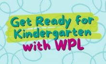 Get Ready for Kindergarten with WPL