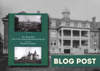A black and white shot of the Mohawk Residential School and the book cover for The Mush Hole